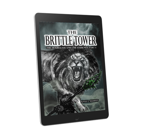 3.) The Brittle Tower: The Hourglass and the Darkness Part 3