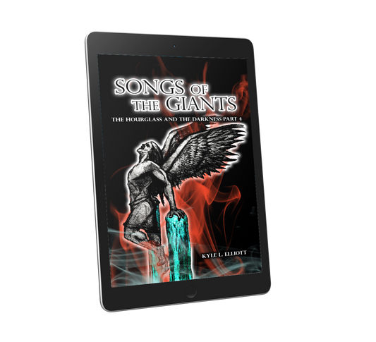 4.) Songs of the Giants: The Hourglass and the Darkness Part 4